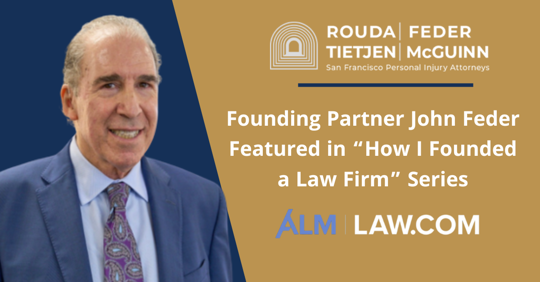 John Feder of Rouda Feder Tietjen & McGuinn Featured in Law.com “How I Founded a Law Firm” Series